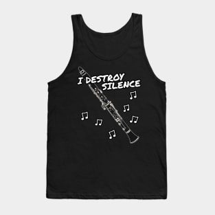 I Destroy Silence Clarinet Player Clarinetist Musician Tank Top